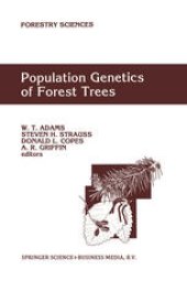 book Population Genetics of Forest Trees: Proceedings of the International Symposium on Population Genetics of Forest Trees Corvallis, Oregon, U.S.A., July 31–August 2,1990