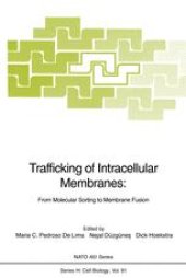 book Trafficking of Intracellular Membranes:: From Molecular Sorting to Membrane Fusion