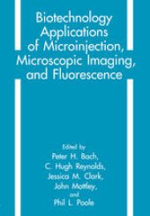 book Biotechnology Applications of Microinjection, Microscopic Imaging, and Fluorescence