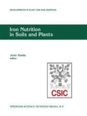 book Iron Nutrition in Soils and Plants: Proceedings of the Seventh International Symposium on Iron Nutrition and Interactions in Plants, June 27–July 2, 1993, Zaragoza, Spain