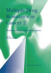 book Multiple Drug Resistance in Cancer 2: Molecular, Cellular and Clinical Aspects