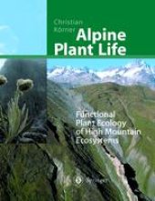 book Alpine Plant Life: Functional Plant Ecology of High Mountain Ecosystems