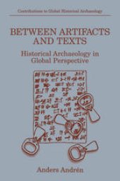 book Between Artifacts and Texts: Historical Archaeology in Global Perspective