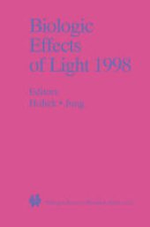 book Biologic Effects of Light 1998: Proceedings of a Symposium Basel, Switzerland November 1–3, 1998