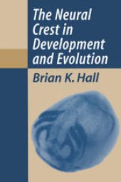 book The Neural Crest in Development and Evolution