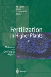 book Fertilization in Higher Plants: Molecular and Cytological Aspects