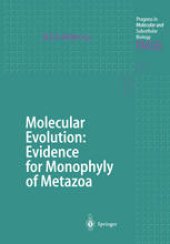 book Molecular Evolution: Evidence for Monophyly of Metazoa
