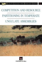 book Competition and Resource Partitioning in Temperate Ungulate Assemblies