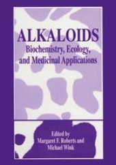 book Alkaloids: Biochemistry, Ecology, and Medicinal Applications