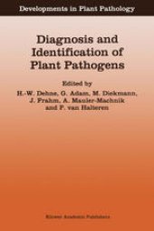 book Diagnosis and Identification of Plant Pathogens: Proceedings of the 4th International Symposium of the European Foundation for Plant Pathology, September 9–12, 1996, Bonn, Germany