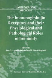 book The Immunoglobulin Receptors and their Physiological and Pathological Roles in Immunity