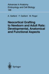 book Neocortical Grafting to Newborn and Adult Rats: Developmental, Anatomical and Functional Aspects