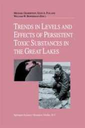 book Trends in Levels and Effects of Persistent Toxic Substances in the Great Lakes: Articles from the Workshop on Environmental Results, hosted in Windsor, Ontario, by the Great Lakes Science Advisory Board of the International Joint Commission, September 12 