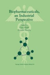 book Biopharmaceuticals, an Industrial Perspective