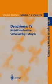 book Dendrimers IV: Metal Coordination, Self Assembly, Catalysis