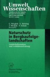 book Naturschutz in Bergbaufolgelandschaften: Landschaftsanalyse und Leitbildentwicklung