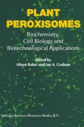 book Plant Peroxisomes: Biochemistry, Cell Biology and Biotechnological Applications