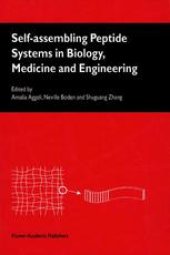 book Self-Assembling Peptide Systems in Biology, Medicine and Engineering