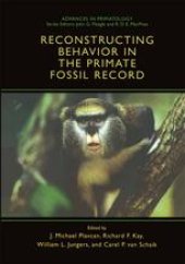 book Reconstructing Behavior in the Primate Fossil Record