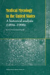 book Medical Mycology in the United States: A Historical Analysis (1894–1996)