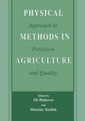 book Physical Methods in Agriculture: Approach to Precision and Quality