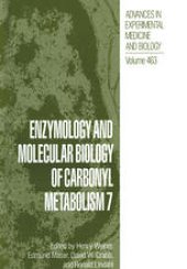 book Enzymology and Molecular Biology of Carbonyl Metabolism 7