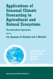 book Applications of Seasonal Climate Forecasting in Agricultural and Natural Ecosystems