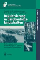 book Rekultivierung in Bergbaufolgelandschaften: Bodenorganismen, bodenokologische Prozesse und Standortentwicklung