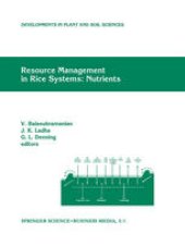 book Resource Management in Rice Systems: Nutrients: Papers presented at the International Workshop on Natural Resource Management in Rice Systems: Technology Adaption for Efficient Nutrient Use, Bogor, Indonesia, 2–5 December 1996