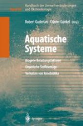 book Handbuch der Umweltveränderungen und Ökotoxikologie: Band 3B: Aquatische Systeme: Biogene Belastungsfaktoren — Organische Stoffeinträge — Verhalten von Xenobiotika