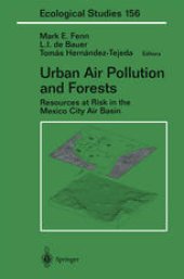 book Urban Air Pollution and Forests: Resources at Risk in the Mexico City Air Basin