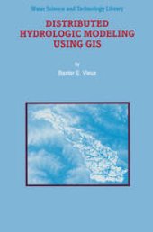 book Distributed Hydrologic Modeling Using GIS