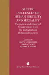 book Genetic Influences on Human Fertility and Sexuality: Theoretical and Empirical Contributions from the Biological and Behavioral Sciences