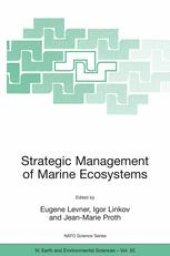 book Strategic Management of Marine Ecosystems: Proceedings of the NATO Advanced Study Institute on Strategic Management of Marine Ecosystems Nice, France 1–11 October 2003