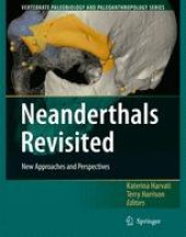 book Neanderthals Revisited: New Approaches and Perspectives