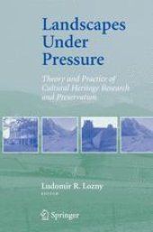 book Landscapes Under Pressure: Theory and Practice of Cultural Heritage Research and Preservation