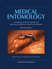 book Medical Entomology: A Textbook on Public Health and Veterinary Problems Caused by Arthropods