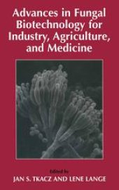 book Advances in Fungal Biotechnology for Industry, Agriculture, and Medicine