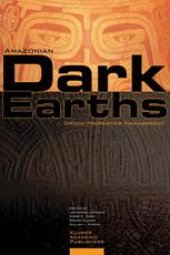 book Amazonian Dark Earths: Origin Properties Management