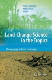 book Land Change Science in the Tropics: Changing Agricultural Landscapes