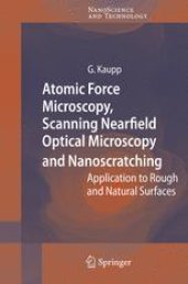 book Atomic Force Microscopy, Scanning Nearfield Optical Microscopy and Nanoscratching: Application to Rough and Natural Surfaces