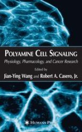 book Polyamine Cell Signaling: Physiology, Pharmacology, and Cancer Research