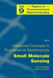 book Topics in Fluorescence Spectroscopy: Advanced Concepts in Fluorescence Sensing Part A: Small Molecule Sensing