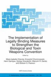 book The Implementation of Legally Binding Measures to Strengthen the Biological and Toxin Weapons Convention