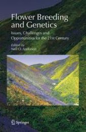 book Flower Breeding and Genetics: Issues, Challenges and Opportunities for the 21st Century