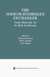 book The Sodium-Hydrogen Exchanger: From Molecule to its Role in Disease