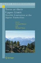 book Trees at their Upper Limit: Treelife Limitation at the Alpine Timberline