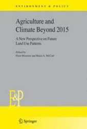 book Agriculture and climate beyond 2015: A New Perspective on Future Land Use Patterns