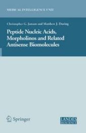 book Peptide Nucleic Acids, Morpholinos and Related Antisense Biomolecules