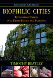 book Biophilic Cities: Integrating Nature into Urban Design and Planning